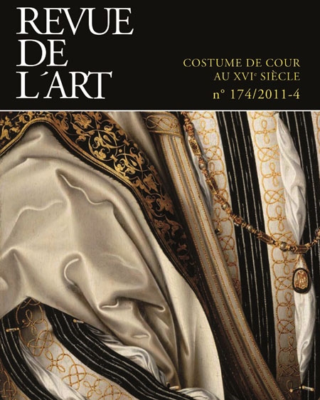 Revue de l'Art - n° 174 - 2011-4 - Costume de cour au XVIe siècle